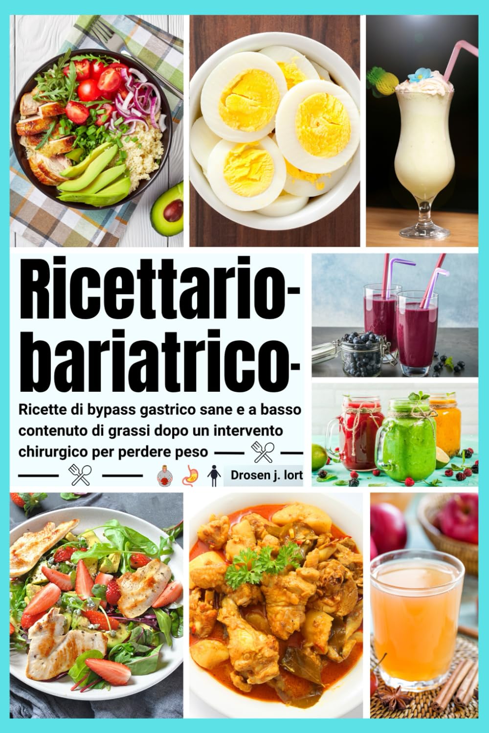 ricettario bariatrico: ricette di bypass gastrico sane e a basso contenuto di grassi dopo un intervento chirurgico per perdere peso book