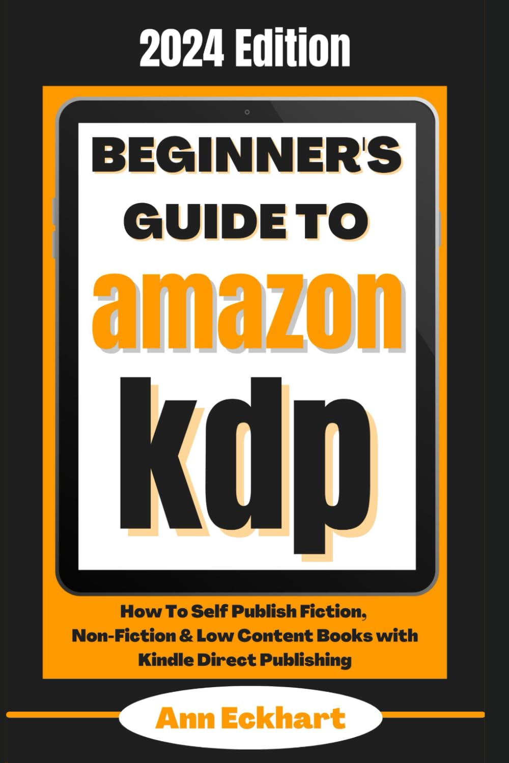 Beginner's Guide To Amazon KDP 2024 Edition: How To Self Publish Fiction, Non-Fiction & Low Content Books with Kindle Direct Publishing (Beginner Guide Books) Contemporary literature