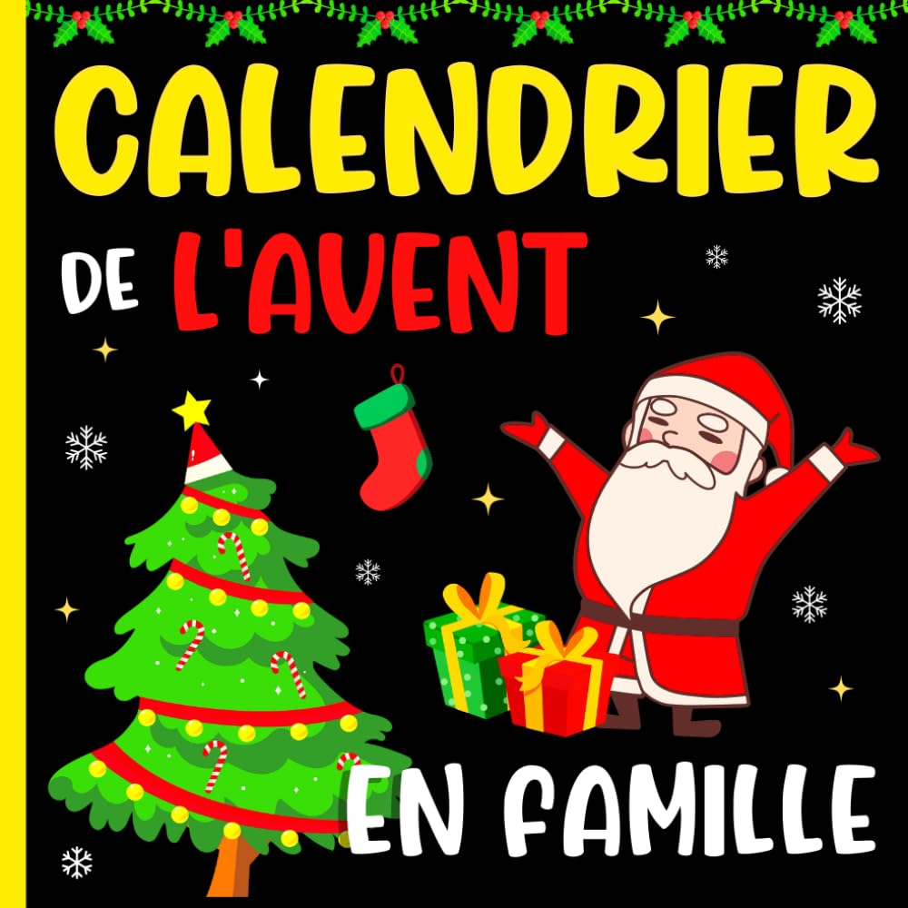 Calendrier de l'Avent Famille: livre 25 défis à réaliser en famille en attendant Noël | cahier d'activités spécial fêtes 1 challenge par jour pour adulte et enfant book