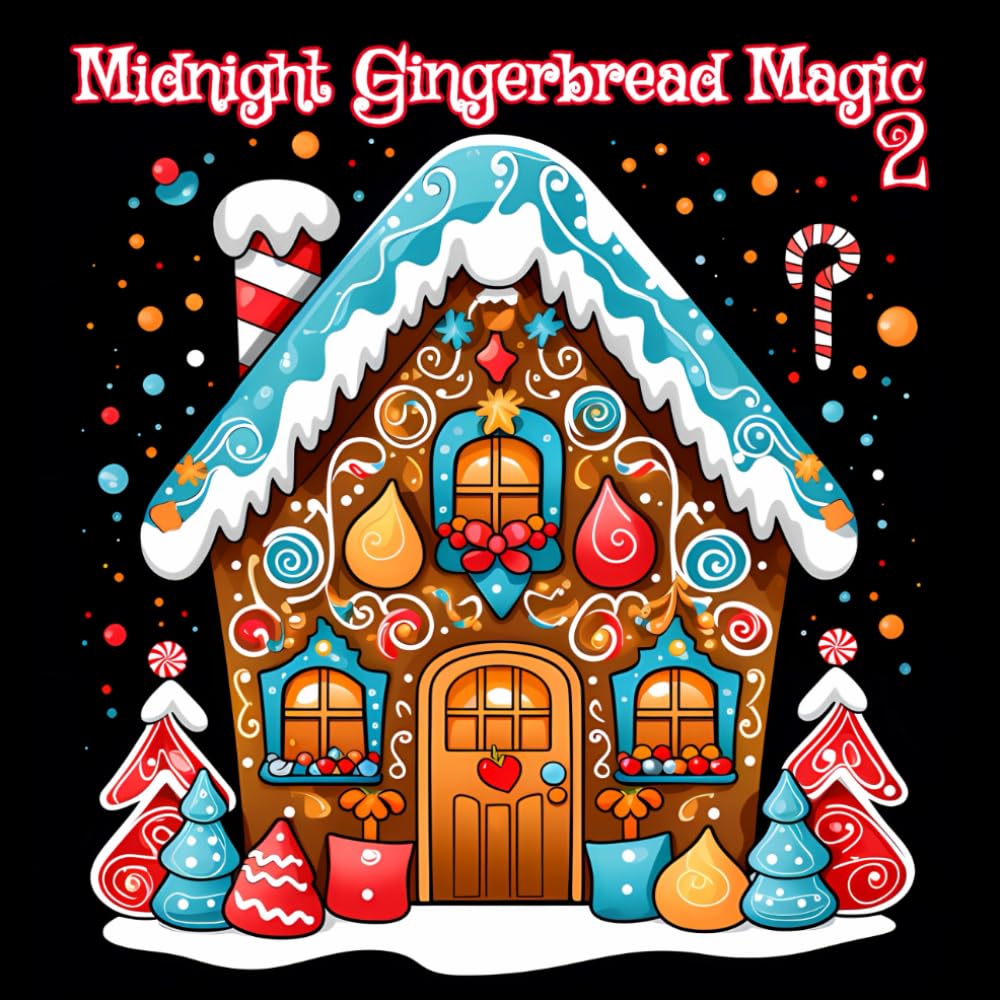 Midnight Gingerbread Magic 2: Coloring Book Black Background Edition for Adults Teens for Stress Relief, Relaxation and Holiday Fun (Dark Delights: Gingerbread House Coloring Adventure) Hobbies & Crafts