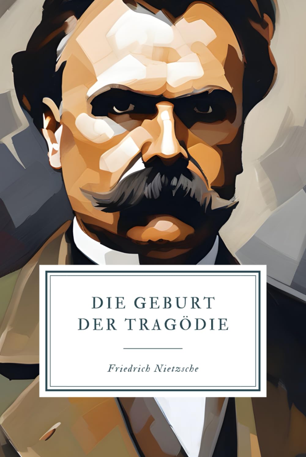 Die Geburt der Tragödie: Unveränderte Neuauflage der Zweitausgabe Philosophy