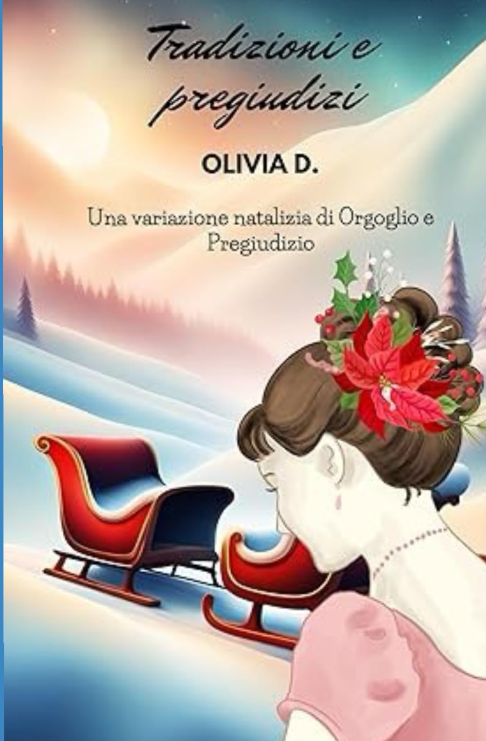 Tradizioni e pregiudizi: Una variazione natalizia di Orgoglio e Pregiudizio book
