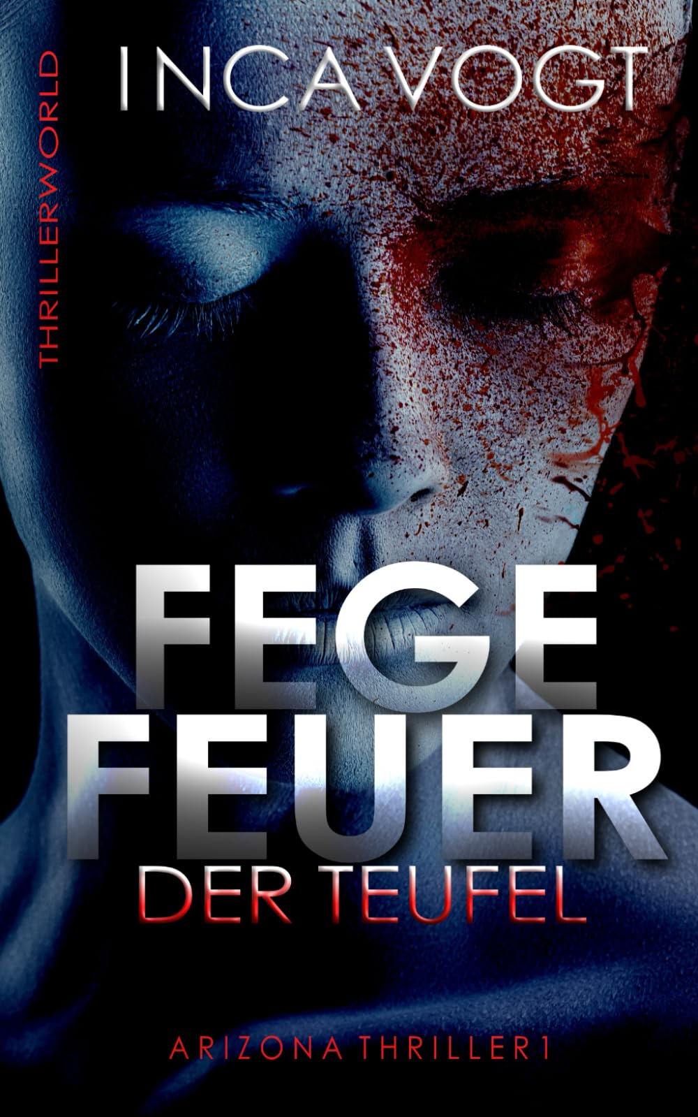 Fegefeuer der Teufel: Arizona Thriller 1 (Thrillerworld) Politics & Society