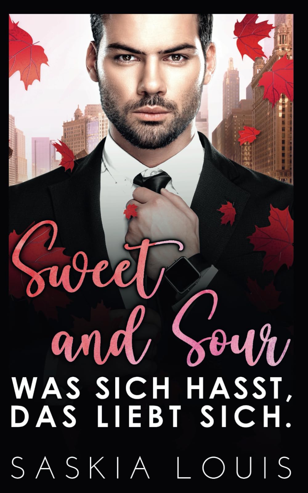 Sweet and Sour: Was sich hasst, das liebt sich New Adult