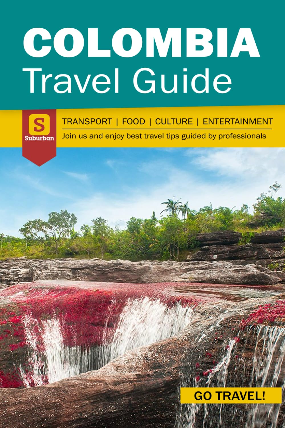 Colombia Travel Guide - Transport Food Culture Entertainment Guide Travel