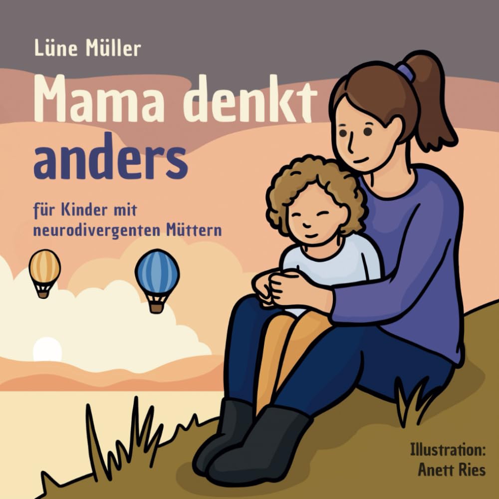 Mama denkt anders! Ein Buch für Kinder mit neurodivergenten Müttern (ADHS) - 24 Seiten Reime Verse Kinderbuch Illustration Neurodiversität ADS: Für ... Kindheit spürten, dass sie anders "ticken". Non-fiction
