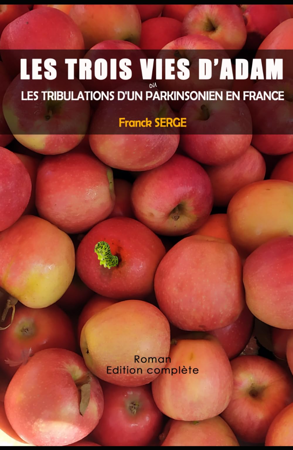 Les trois vies d'Adam: Les tribulations d'un parkinsonien en France book