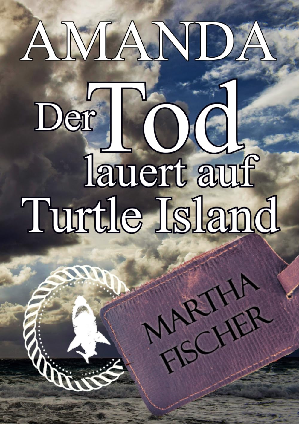 Der Tod lauert auf Turtle Island: Cosy-Krimi (Amanda-Lipton-Reihe, Band 2) Detective & CSI