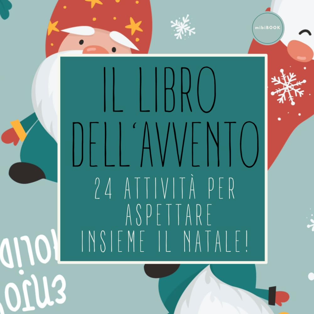 Il libro dell'avvento: 24 attività per aspettare insieme il Natale book