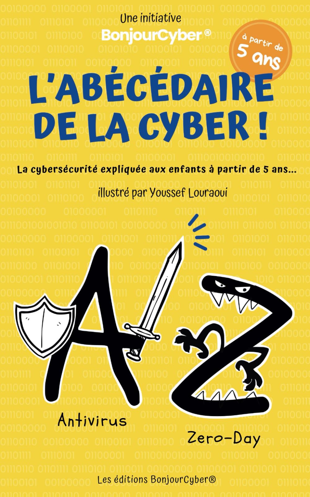 Abécédaire de la Cyber: La cyber expliquée aux enfants à partir de 5 ans. book