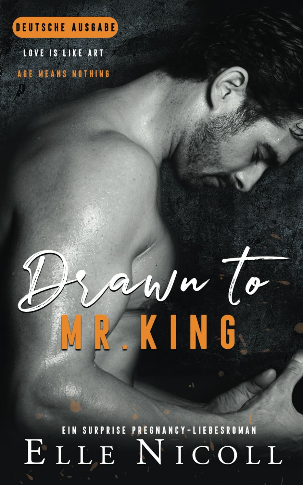 Drawn to Mr. King: Ein Surprise Pregnancy-Liebesroman (Die Männer, Band 3) Contemporary literature