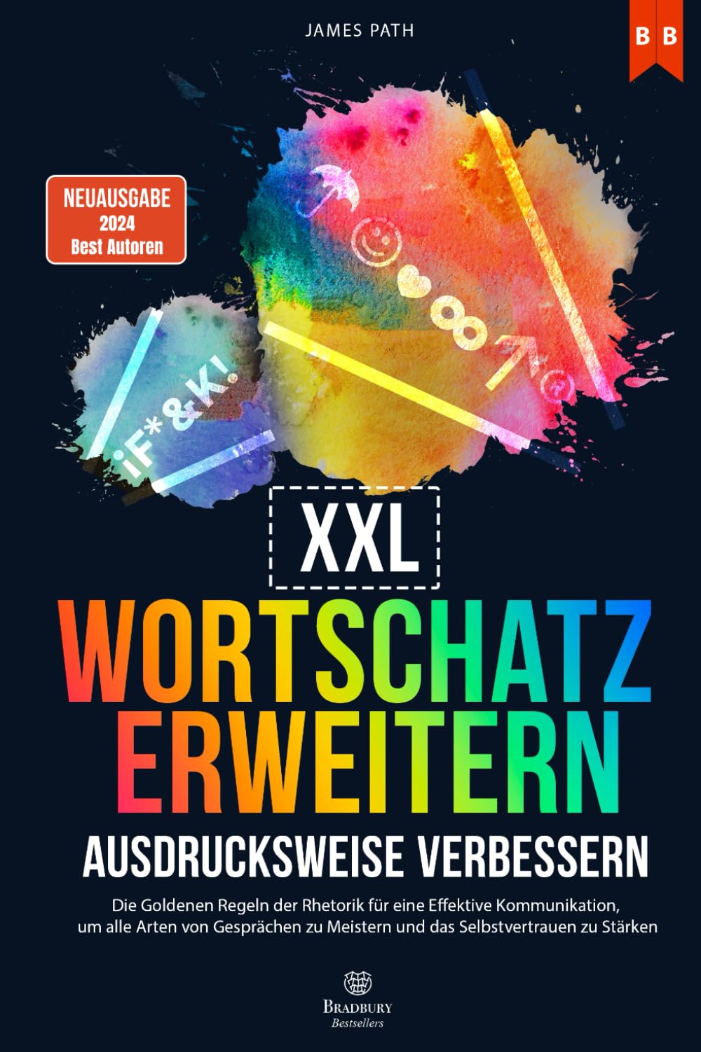 WORTSCHATZ ERWEITERN UND AUSDRUCKSWEISE VERBESSERN: Die Goldenen Regeln der Rhetorik für eine Effektive Kommunikation, um alle Arten von Gesprächen zu ... Entwicklung und Ihren persönlichen Erfolg) Business, Finance & Career