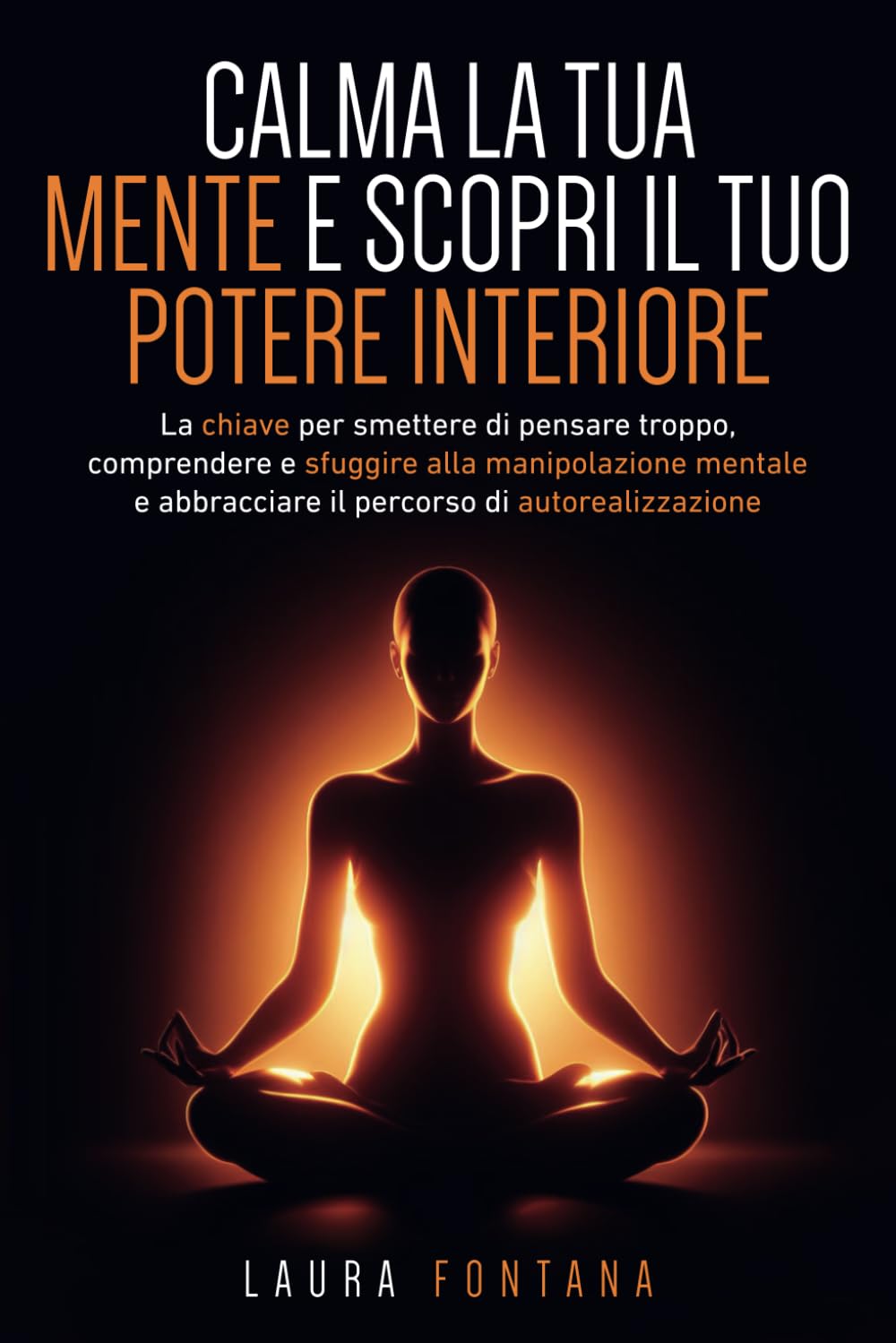 Calma la tua mente e scopri il tuo potere interiore: La chiave per smettere di pensare troppo, comprendere e sfuggire alla manipolazione mentale e ... pratici della calma interiore, Band 1) Health, Nutrition & Fitness