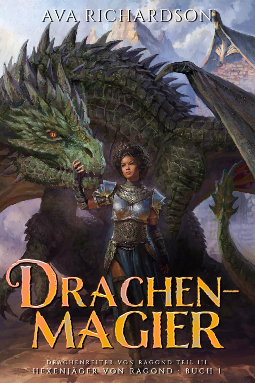 Drachenmagier: Ein YA-Drachen-Fantasy-Abenteuer mit einzigartigem magischem Element (Hexenjäger von Ragond (Ragond Teil III), Band 1) Fantasy & Sci-Fi