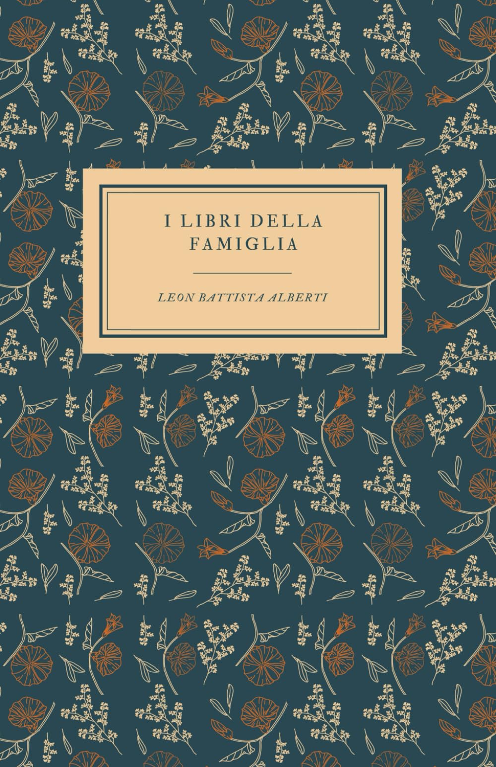 I libri della famiglia di Leon Battista Alberti | Testo Originale dell’Opera: Letteratura, cultura, memoria del patrimonio Italiano. Per scuole, Licei e Ist. magistrali book