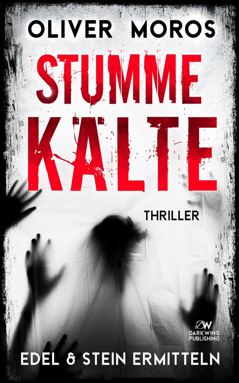 Stumme Kälte: Ein Edel & Stein Thriller (Kripo Berlin / Edel und Stein ermitteln) Contemporary literature