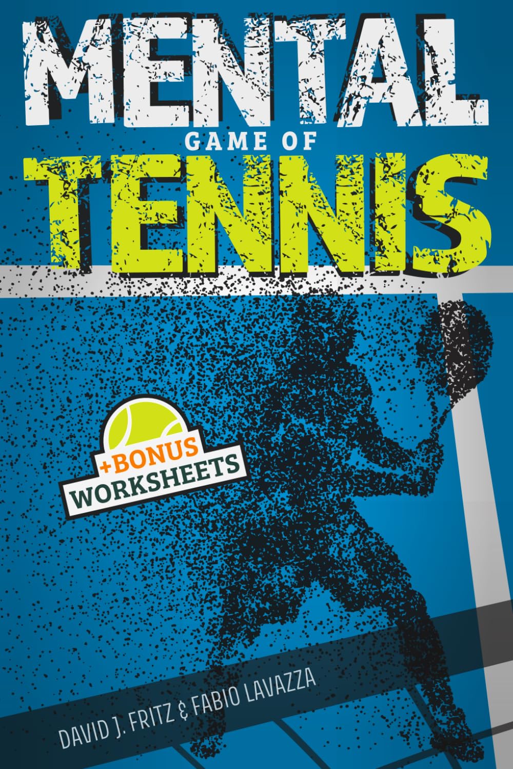 The Mental Game of Tennis: Master the Mental Side of Peak Performance and Gain a Competitive Edge! For Junior Players and Beyond Leisure & Fun