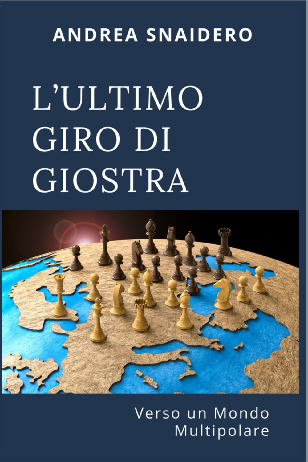 L'ULTIMO GIRO DI GIOSTRA: Verso un Mondo Multipolare book