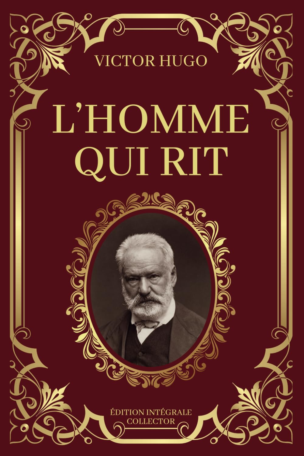 L'HOMME QUI RIT - Victor Hugo - Édition Intégrale Collector: Dans l'Ombre des Grands Boulevards de l'Âme | Oeuvre complète : Tome 1 et 2 réunis en un seul gros volume book