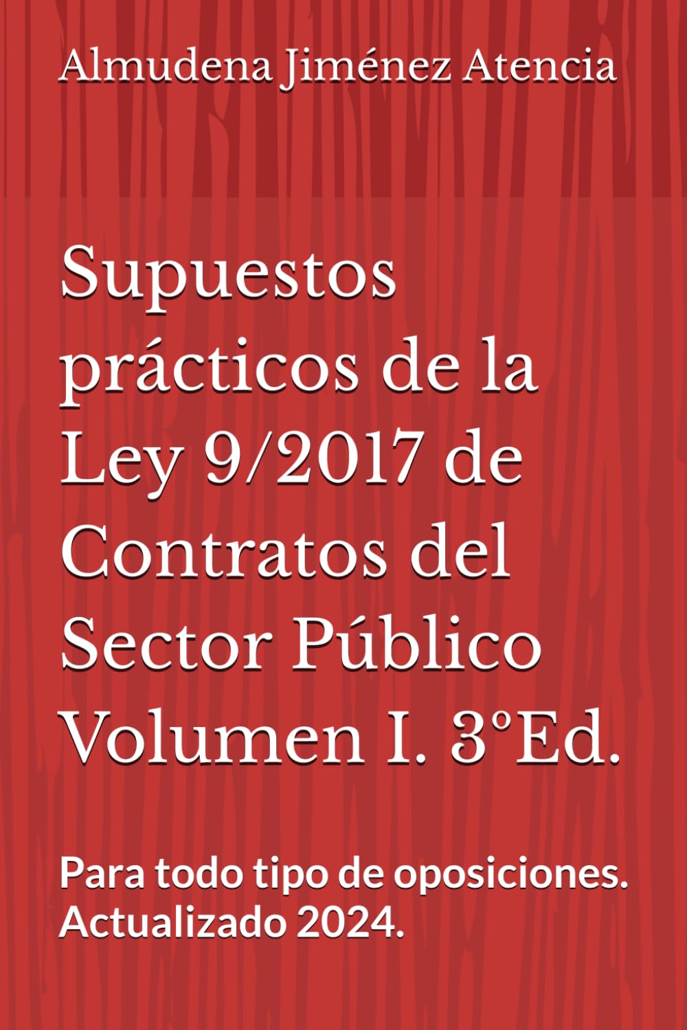 Supuestos prácticos de la Ley 9/2017 de 8 de noviembre, de Contratos del Sector Público. Volumen I book