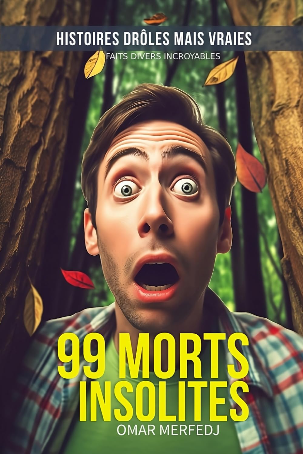99 MORTS INSOLITES: HISTOIRES DRÔLES MAIS VRAIES Social Sciences