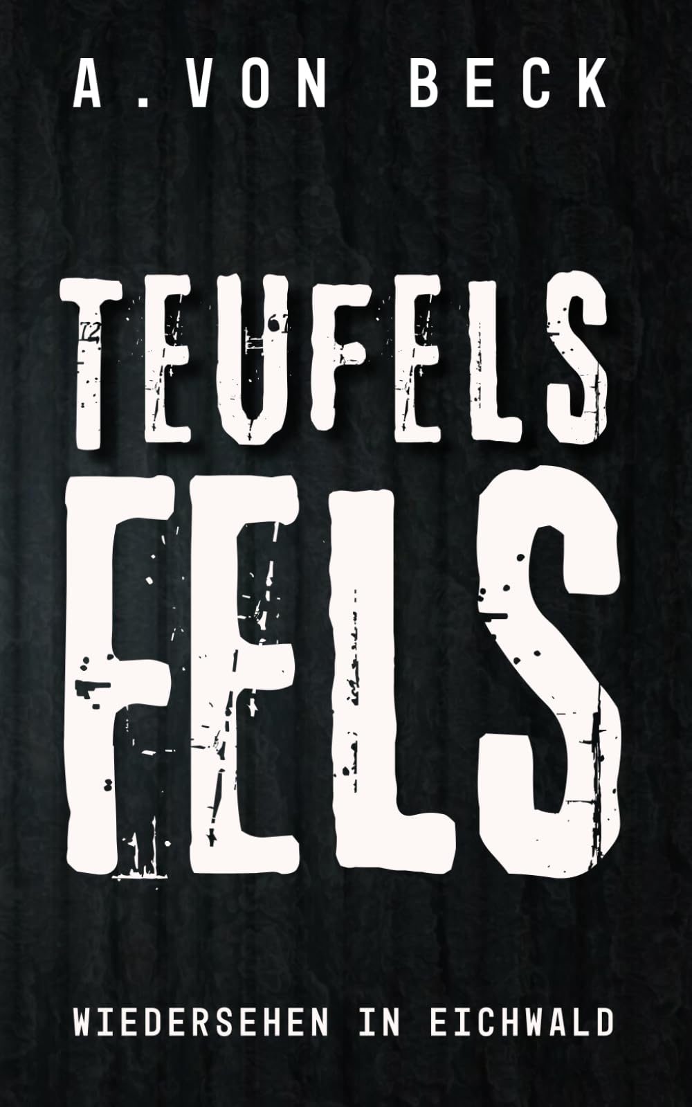 Teufelsfels – Wiedersehen in Eichwald: Saarcime-Serie Band 3 (Eichwald-Serie, Band 3) Suspense & Thrillers