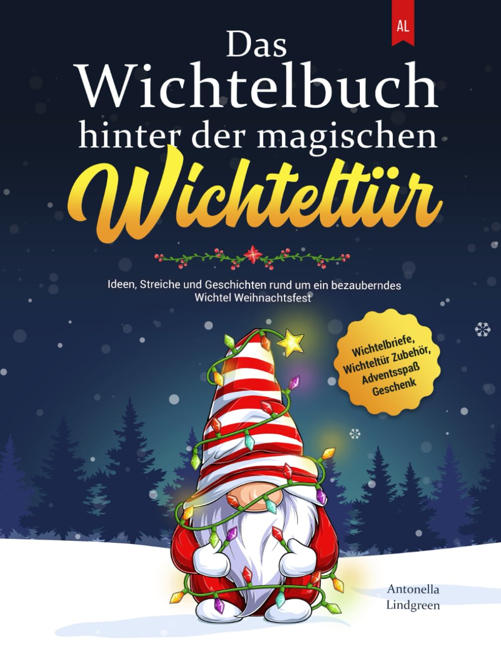Das Wichtelbuch hinter der magischen Wichteltür: Ideen, Streiche und Geschichten rund um ein bezauberndes Wichtel Weihnachtsfest | Wichtelbriefe, Wichteltür Zubehör, Adventsspaß Geschenk Lifestyle