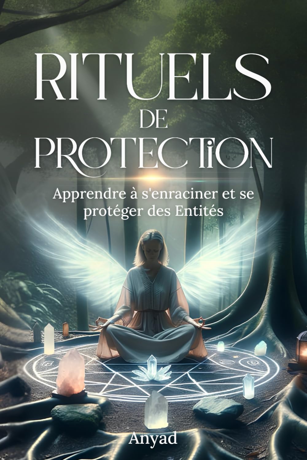 Rituels de Protection: Apprendre à s'enraciner et se protéger des Entités Health, Nutrition & Fitness