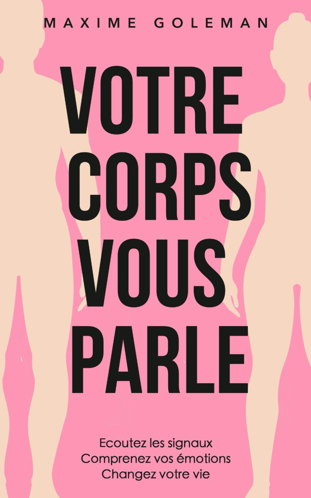 Votre corps vous parle: Ecoutez les signaux, comprenez vos émotions, changez votre vie Lifestyle