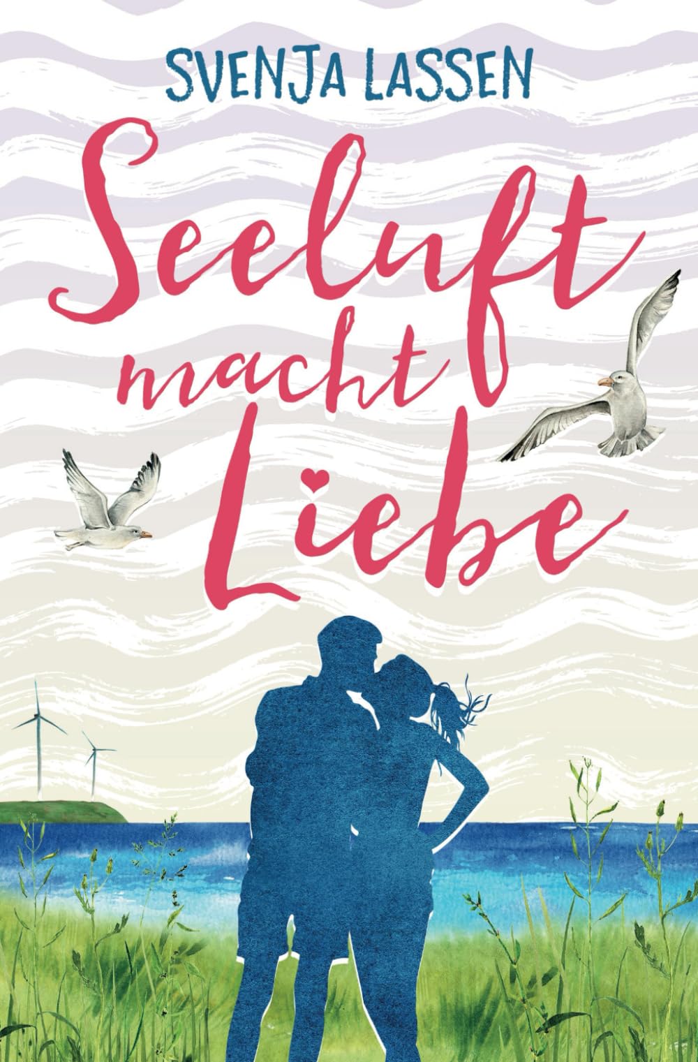 Seeluft macht Liebe (Seeluft-Reihe) Contemporary Romance