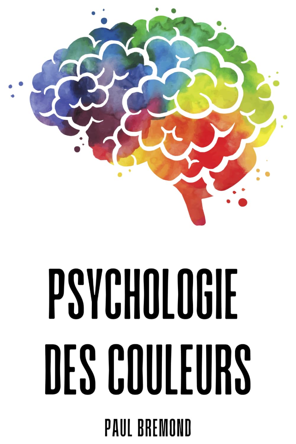 Psychologie des Couleurs: Une Exploration Multidisciplinaire Learning & Reference
