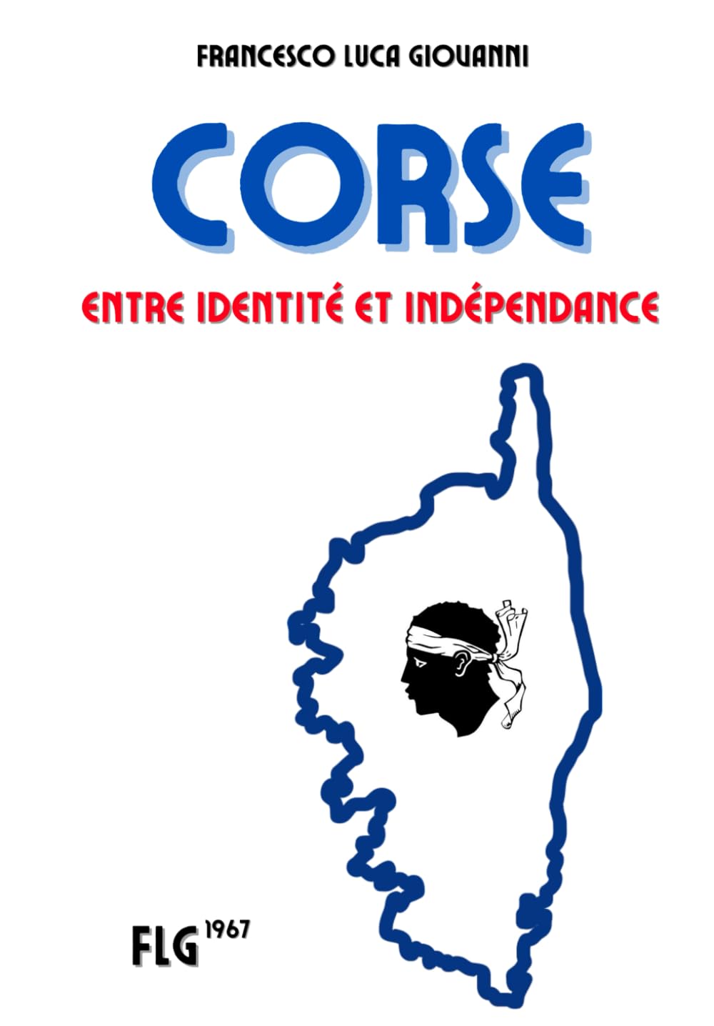 Corse:: Entre Identité et Indépendance Social Sciences