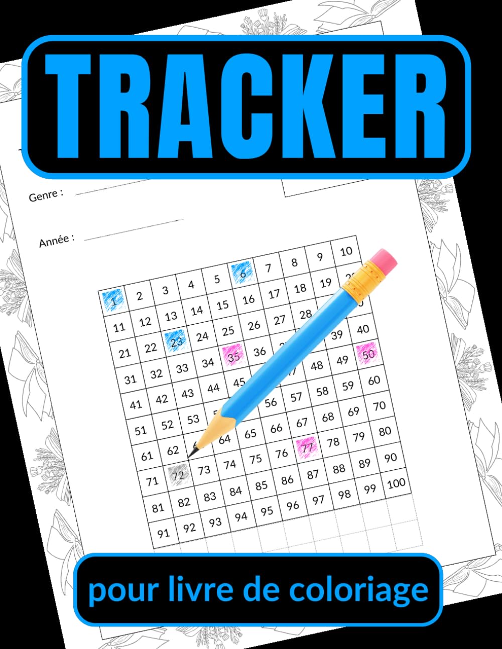 TRACKER pour livre de coloriage: un Tracker pour suivre l’avancement de tous vos livres de coloriages (Cahier de Pratique Artistique pour Coloristes) Film, Art & Culture