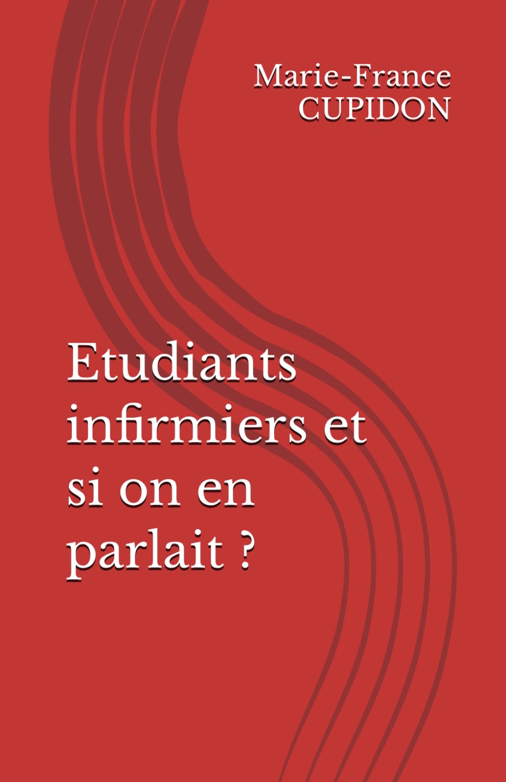 Etudiants infirmiers et si on en parlait ? book