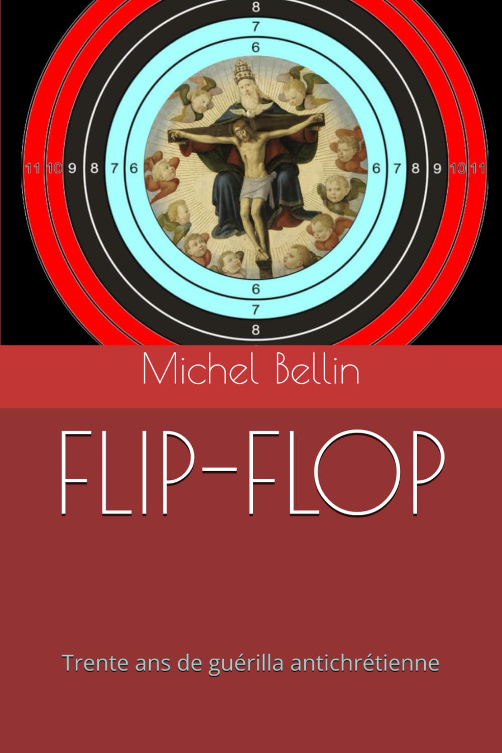 FLIP-FLOP: Trente ans de guérilla antichrétienne book