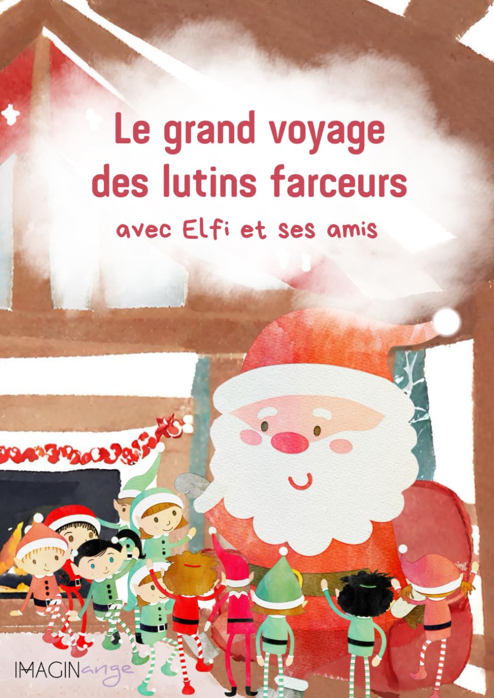 Le grand voyage des lutins farceurs avec Elfi et ses amis (Embarquez dans la magie des lutins farceurs !) Eroticism