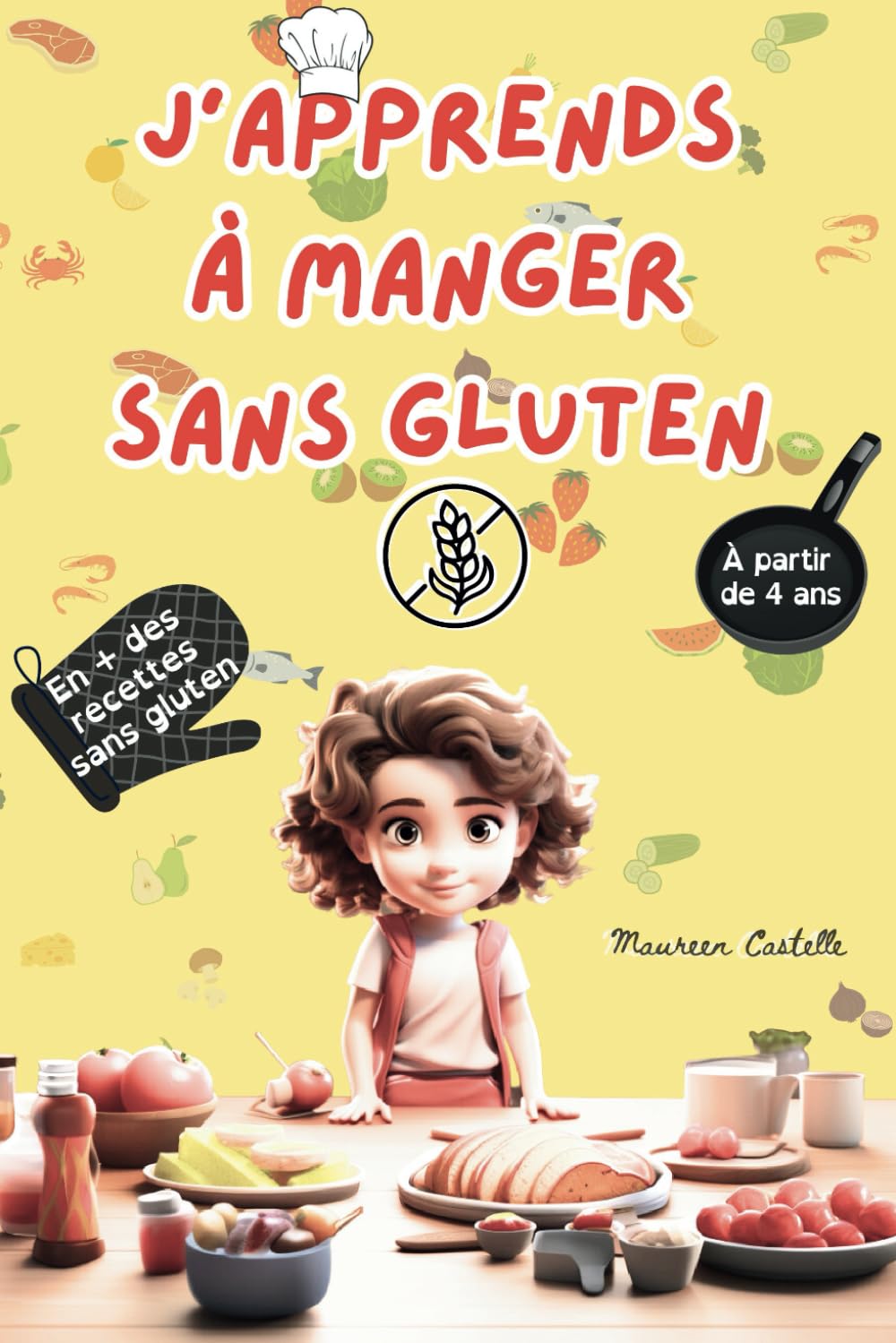 J'APPRENDS À MANGER SANS GLUTEN: L'Histoire d'une petite Fille sur l'Acceptation et le Partage : Un Livre pour Comprendre l'Intolérance au Gluten et ... les aliments sans gluten.Idéal Enfants 4-8ans book
