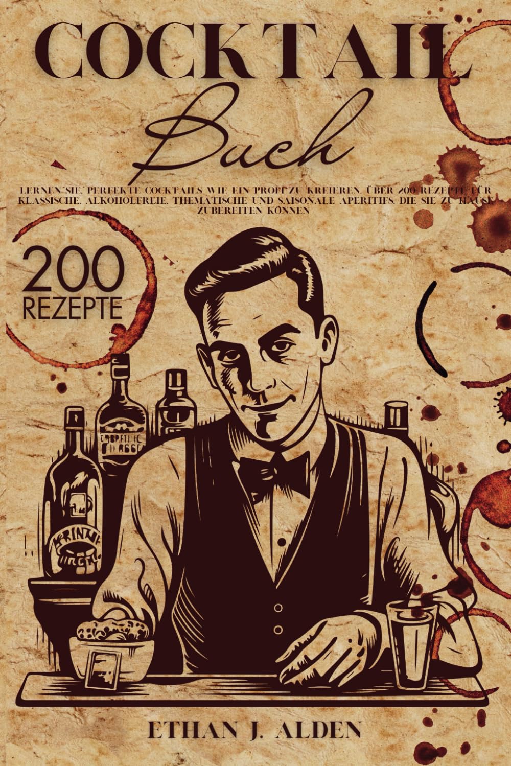 Cocktail Buch: Lernen Sie, perfekte Cocktails wie ein Profi zu kreieren. Über 200 Rezepte für klassische, alkoholfreie, thematische und saisonale Aperitifs, die Sie zu Hause zubereiten können Cooking & Enjoying