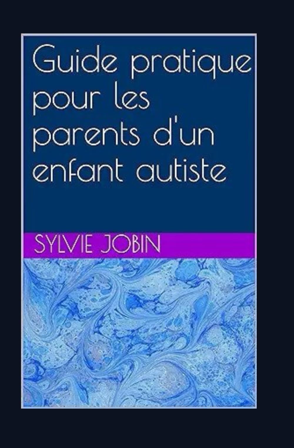 Guide pratique pour les parents d'un enfant autiste book