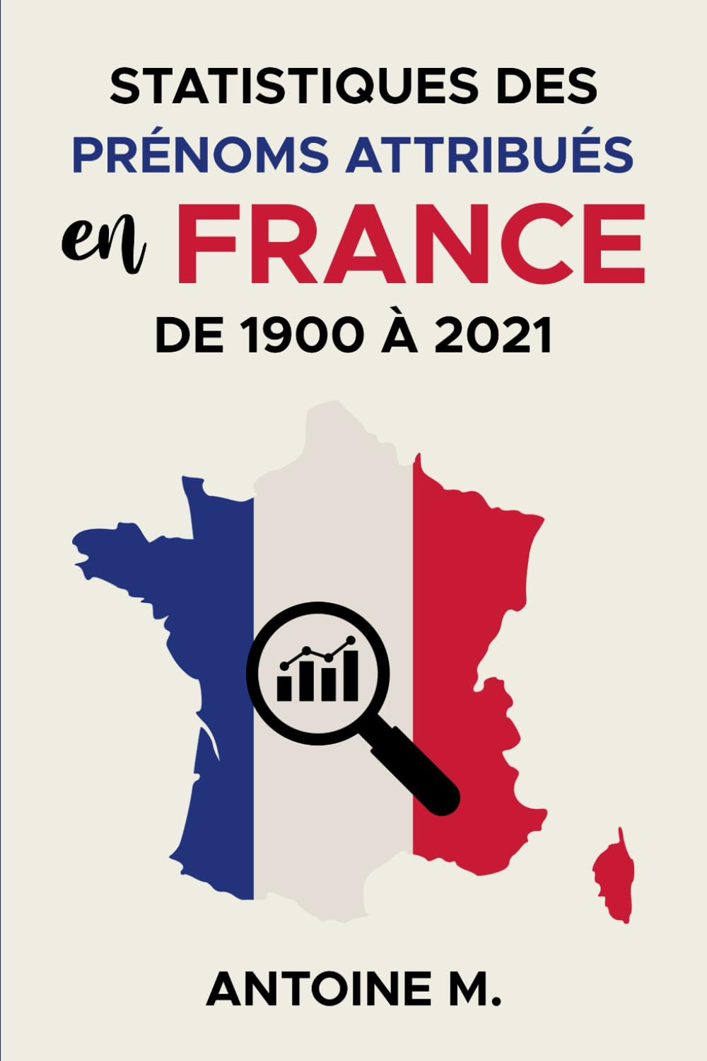 Statistiques des prénoms attribués en France de 1900 à 2021 book