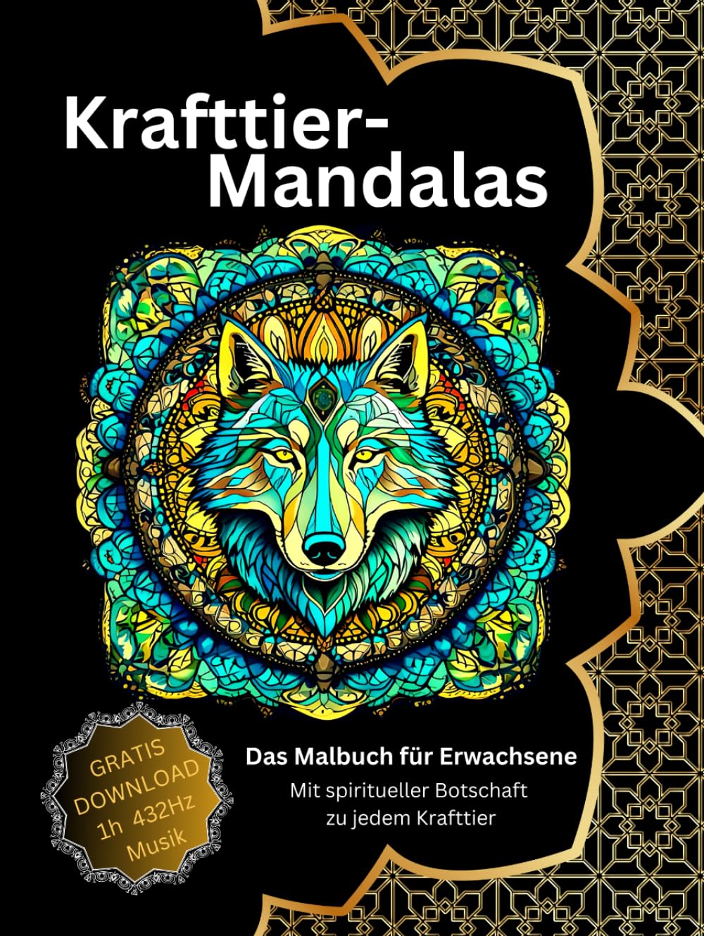 Krafttier-Mandalas, Das Ausmalbuch für Erwachsene-: mit spiritueller Botschaft zu jedem Krafttier, Gratis Geschenk 1h Meditationsmusik auf 432Hz zum Download, Tierwelt, Stressabbau Film, Art & Culture