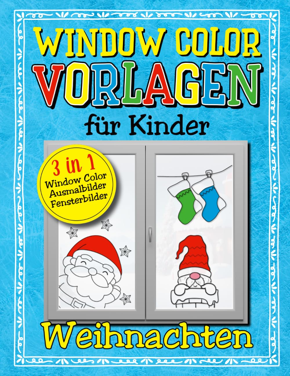 Window Color Vorlagen für Kinder - Weihnachten: 3 in 1: Window Color, Ausmalbilder und Fensterbilder Lifestyle