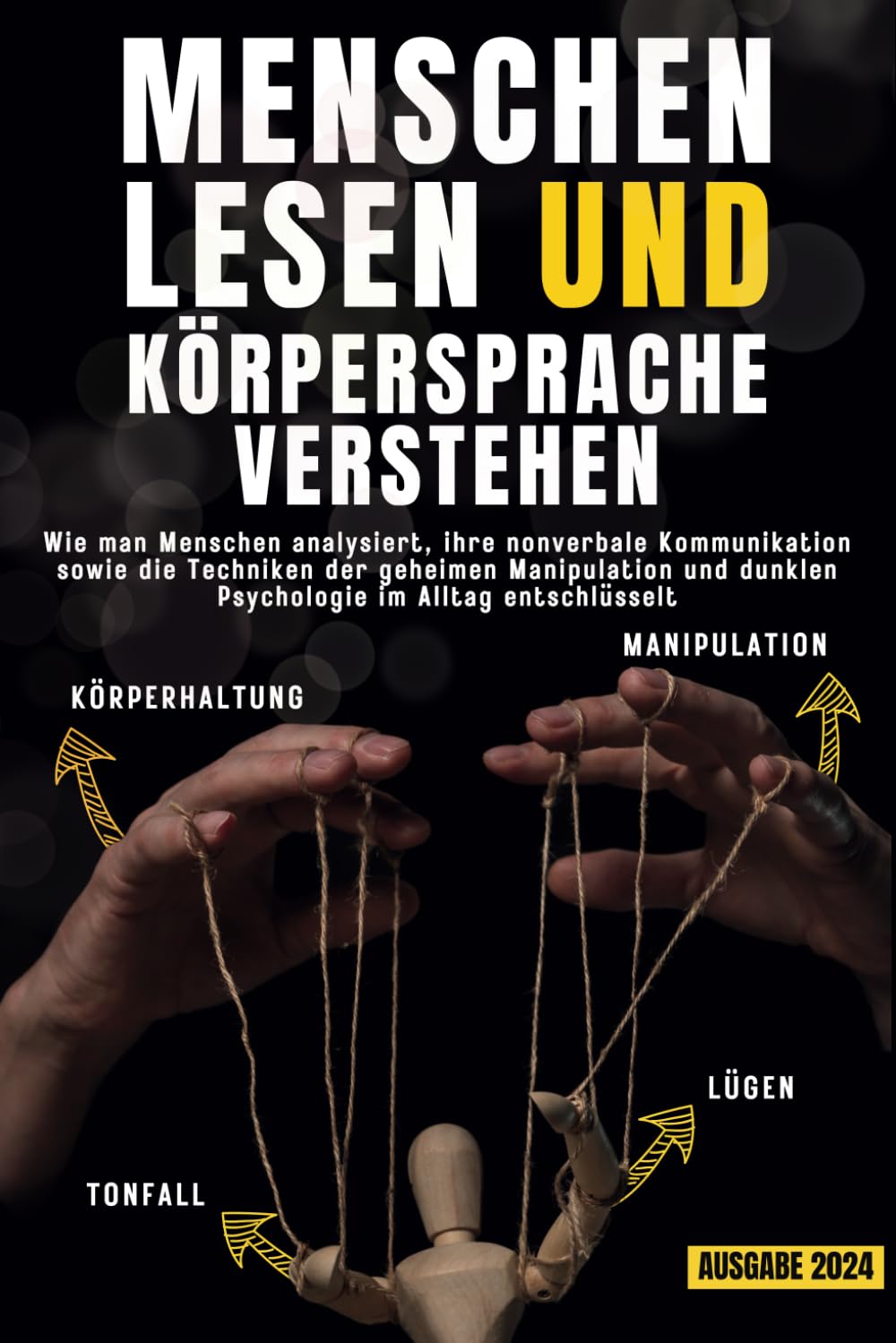 Menschen lesen und Körpersprache verstehen: Wie man Menschen analysiert, ihre nonverbale Kommunikation sowie die Techniken der geheimen Manipulation und dunklen Psychologie im Alltag entschlüsselt Medicine