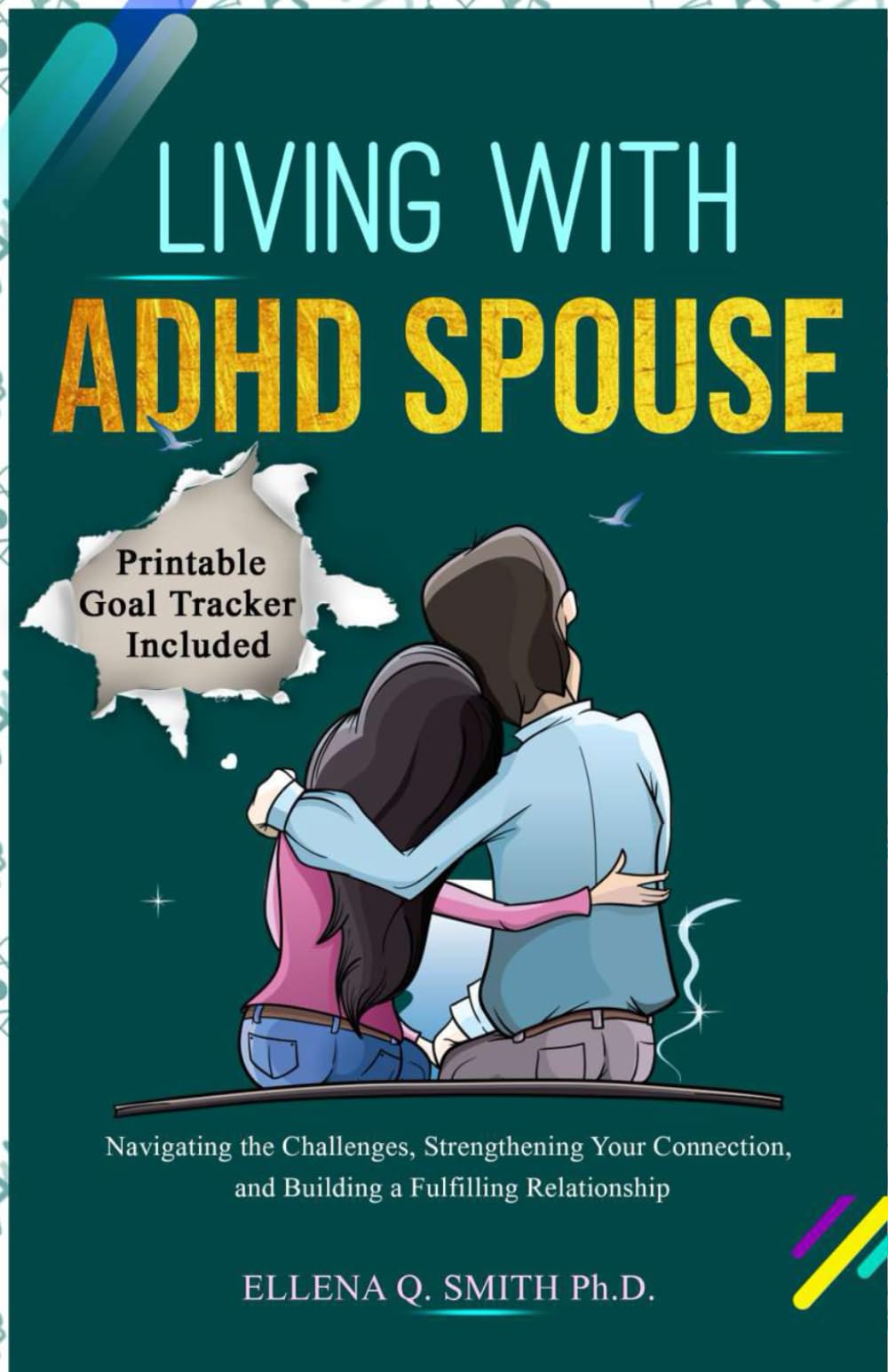 LIVING WITH ADHD SPOUSE: Navigating the Challenges, Strengthening Your Connection, and Building a Fulfilling Relationship (Navigating Life with ADHD, Band 1) Medicine