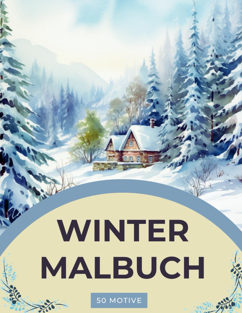 Winter Malbuch - Ein Winterparadies Malbuch für Erwachsene: Winter und Weihnachten Ausmalbuch: mit 50 wunderschönen Winter- und Weihnachtsmotiven zur ... und Entspannung (Verzaubernde Rückzugsorte) Lifestyle