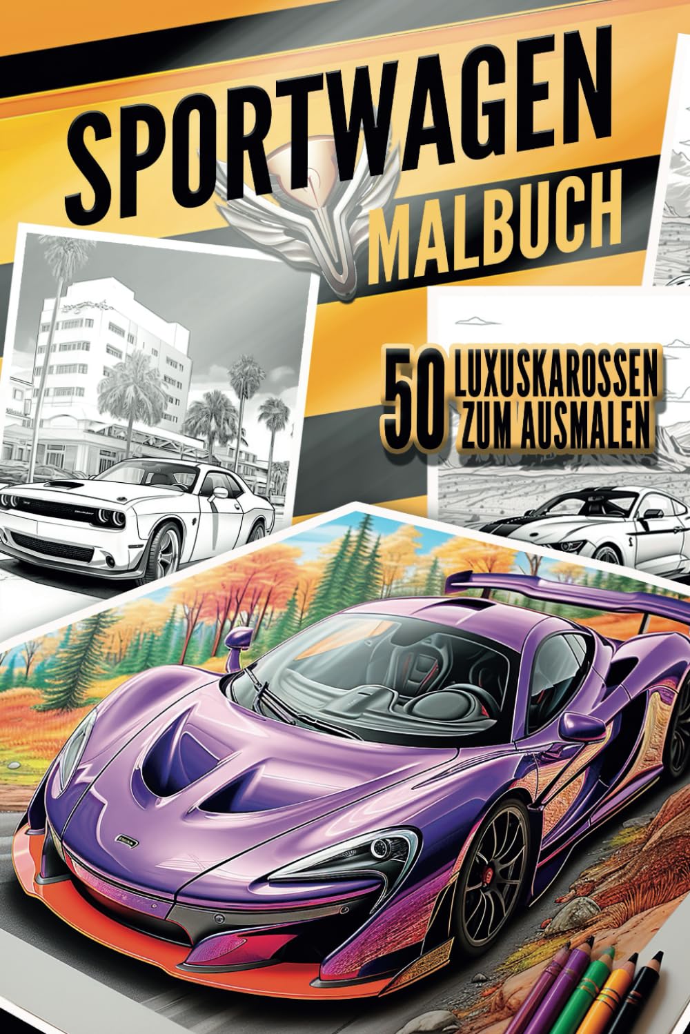Sportwagen - Malbuch für Kinder, Erwachsene und Autoliebhaber: 50 großartige Malvorlagen mit schönen, teuren und schnellen Sportwagen aus aller Welt zum Ausmalen Arts & Culture Books