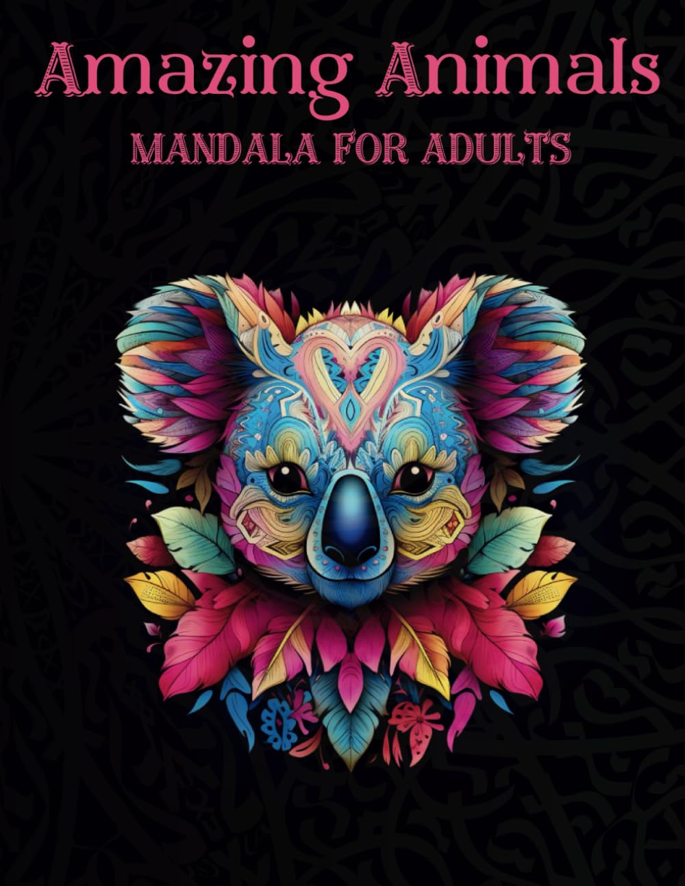 Amazing Animals MANDALA FOR ADULTS: Coloring Book for mindful People with Stress relieving Designs Animals book