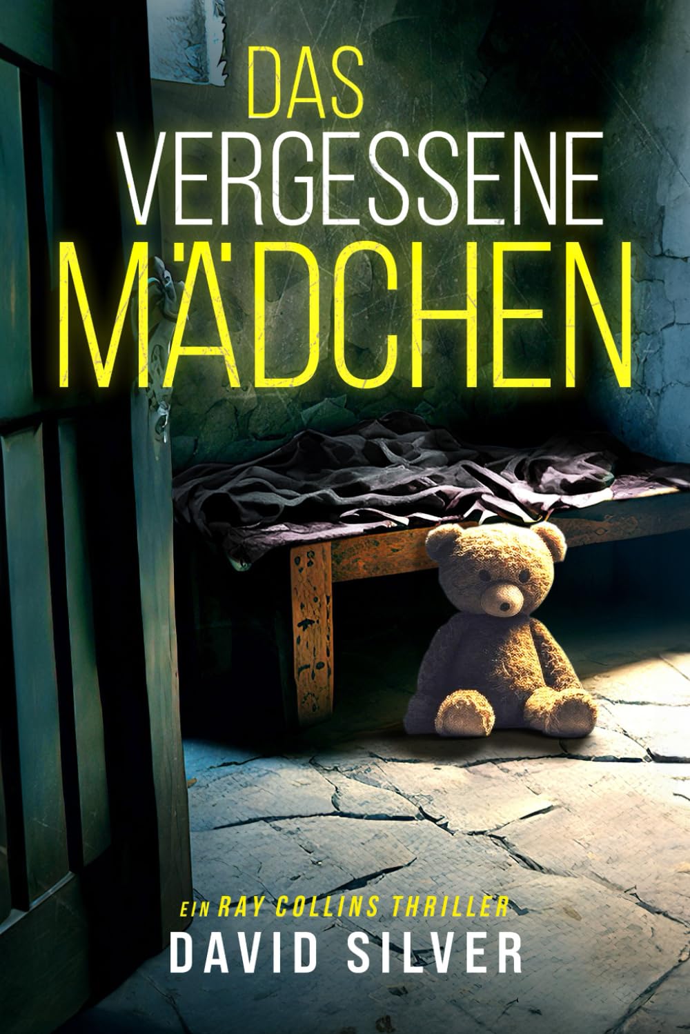 Das vergessene Mädchen: Ein unfassbar packender Thriller mit einem unglaublichen Twist (Ein Detective Ray Collins Thriller, Band 2) Detective & CSI