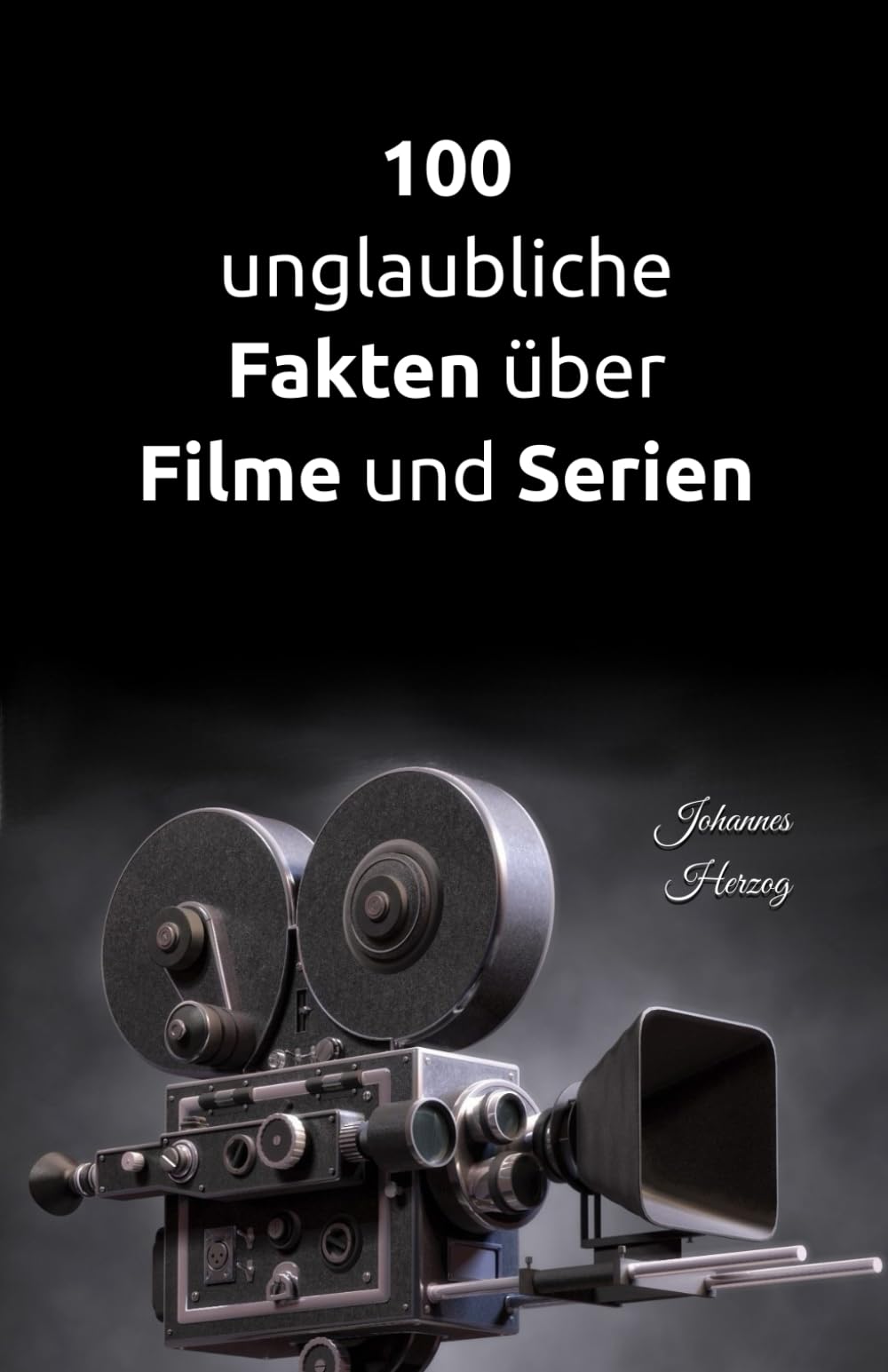 100 unglaubliche Fakten über Filme und Serien: Von Kino bis Streaming: Spannendes Insiderwissen und interessante Funfacts über legendäre Klassiker, Blockbuster, Serien, Schauspieler und Regisseure book
