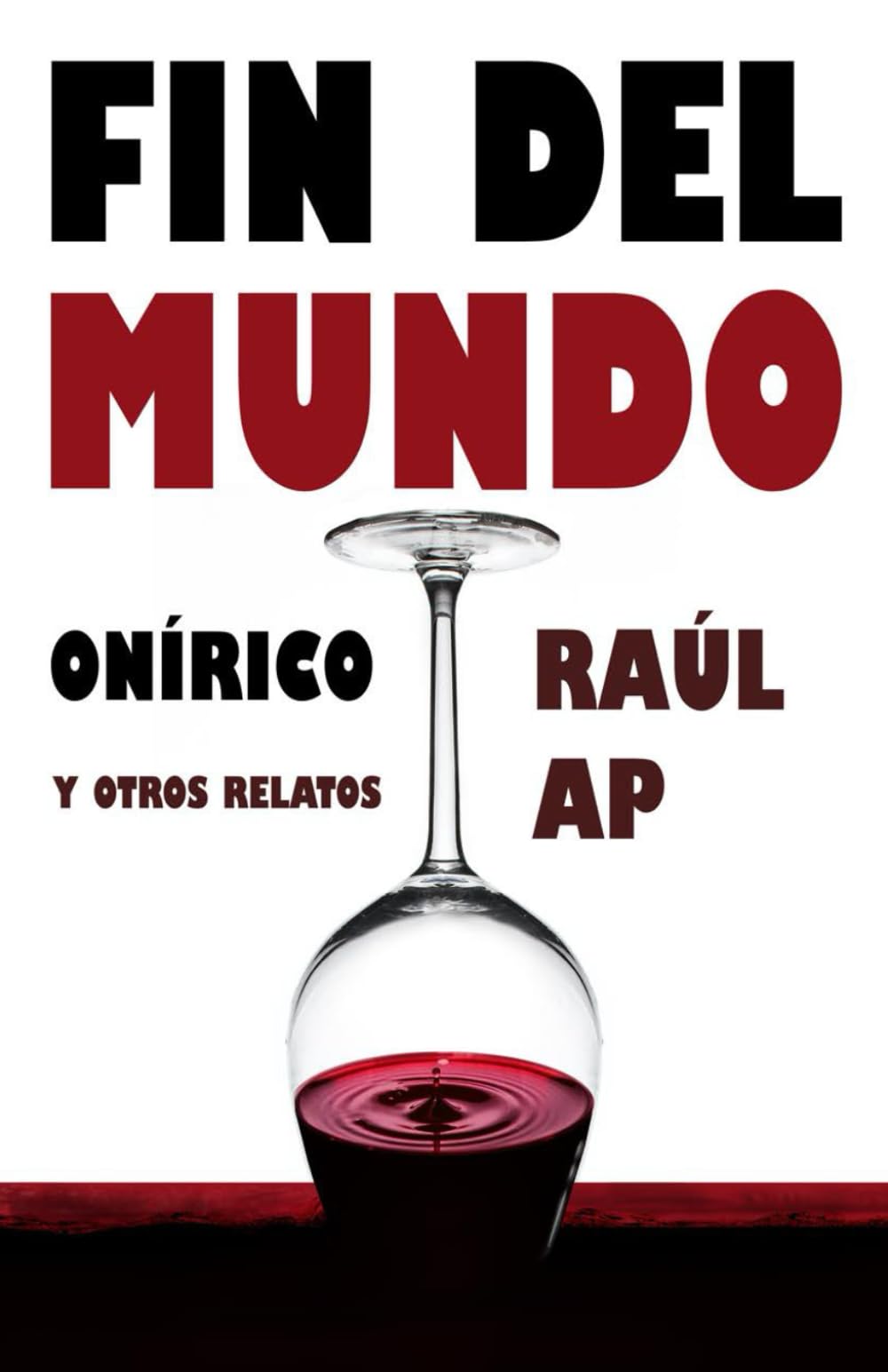 FIN DEL MUNDO ONÍRICO Y OTROS RELATOS Essays & Short Stories